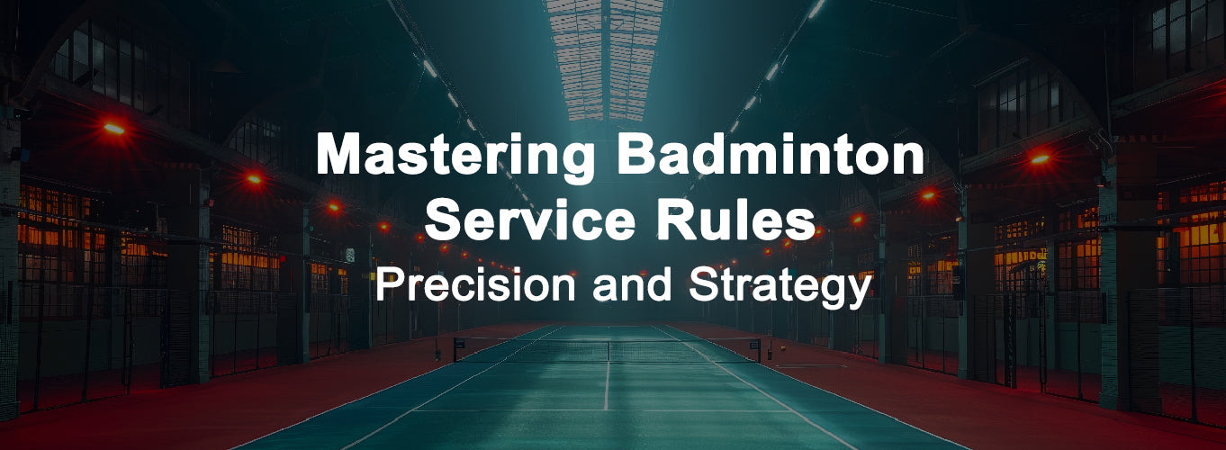 Mastering Badminton Service Rules